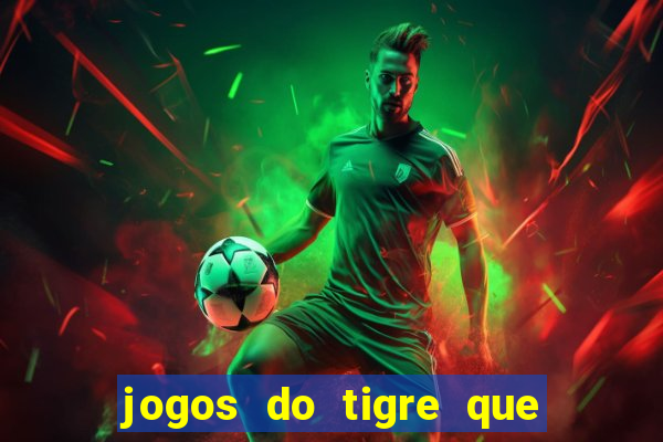 jogos do tigre que dao bonus no cadastro