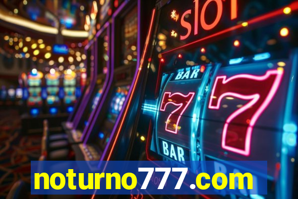 noturno777.com