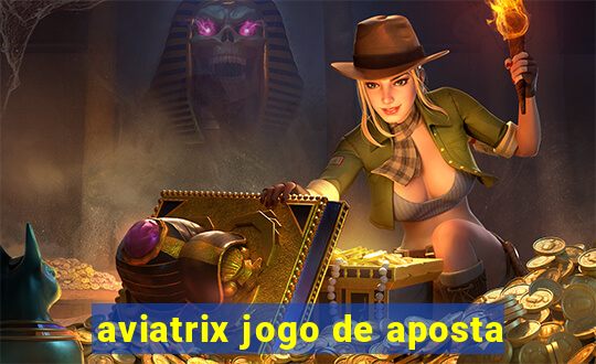 aviatrix jogo de aposta