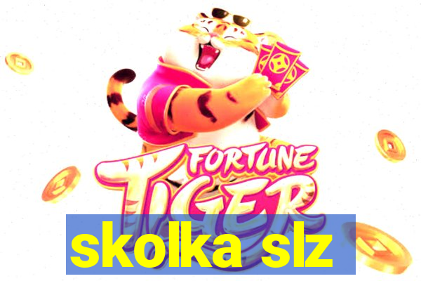 skolka slz