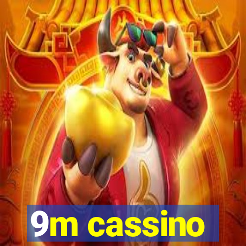 9m cassino