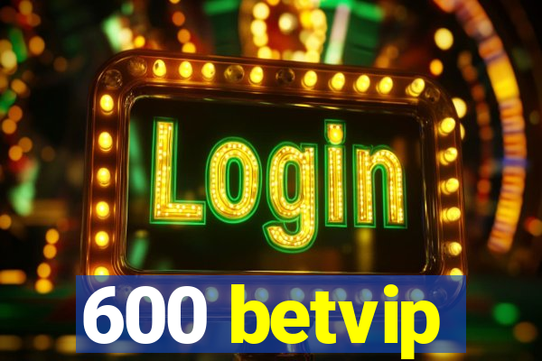 600 betvip