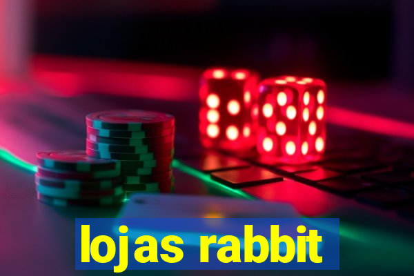 lojas rabbit