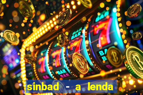 sinbad - a lenda dos sete mares superflix