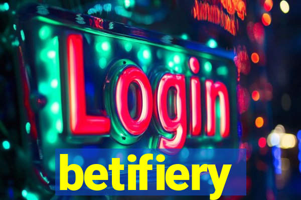 betifiery