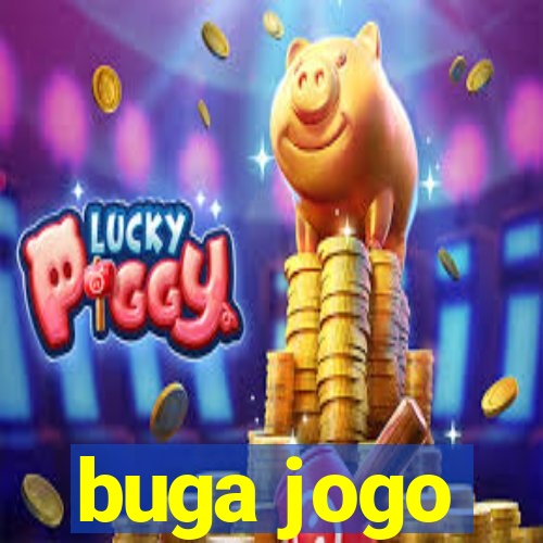 buga jogo