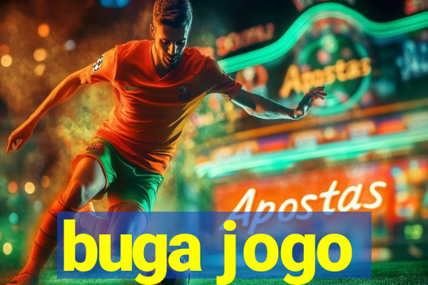 buga jogo