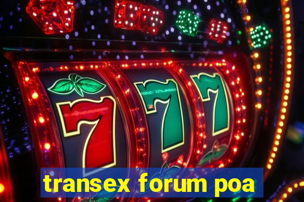 transex forum poa