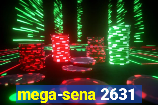 mega-sena 2631