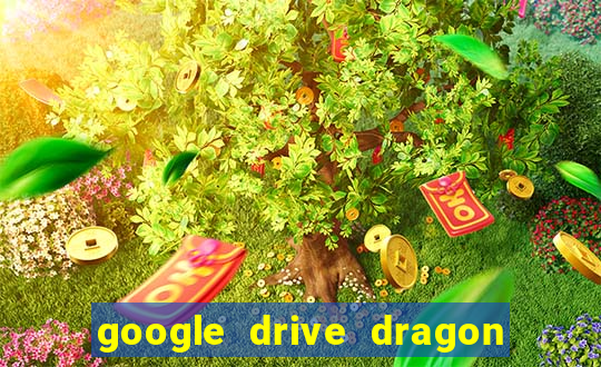 google drive dragon ball super