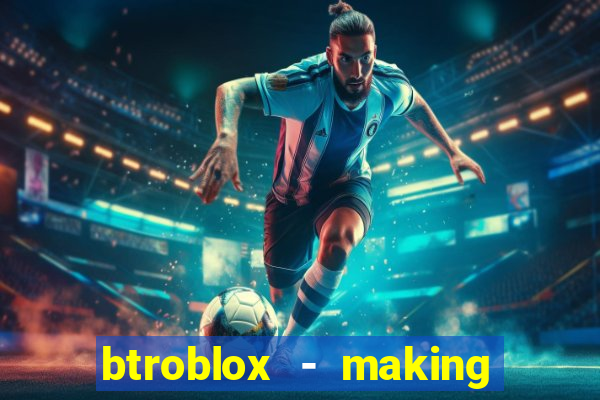 btroblox - making roblox better