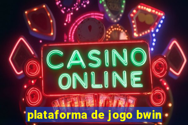 plataforma de jogo bwin