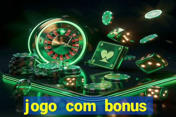 jogo com bonus para jogar