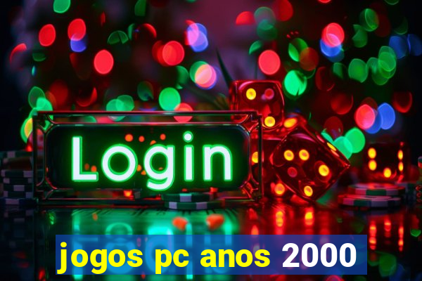 jogos pc anos 2000