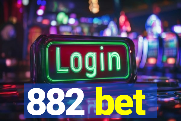 882 bet