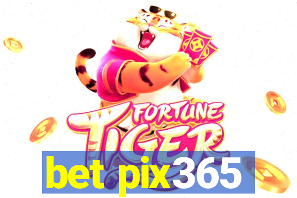 bet pix365