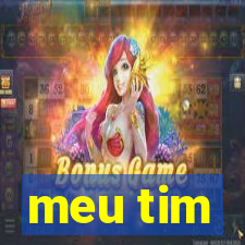 meu tim