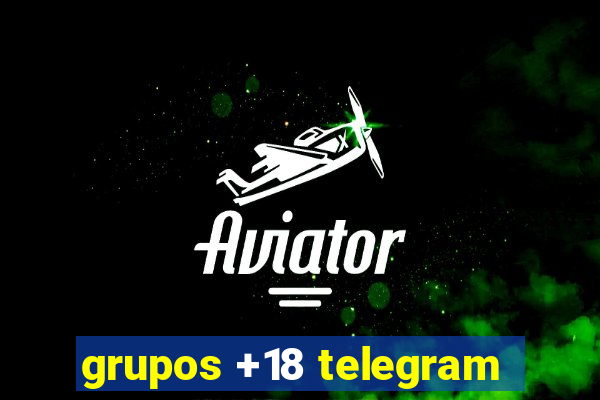 grupos +18 telegram