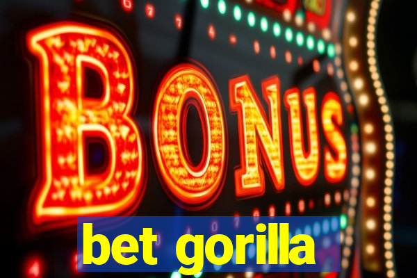 bet gorilla