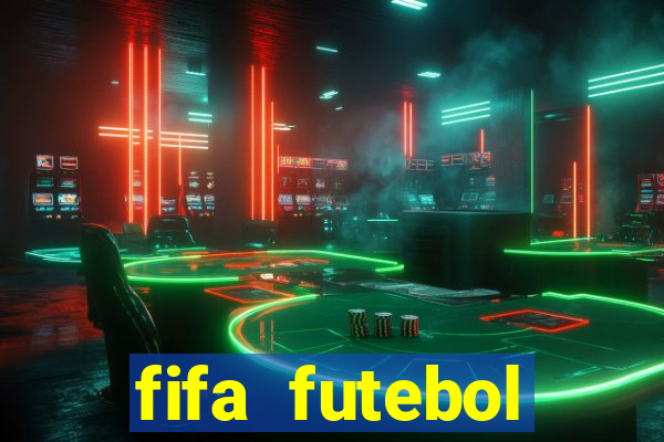 fifa futebol dinheiro infinito