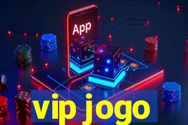 vip jogo