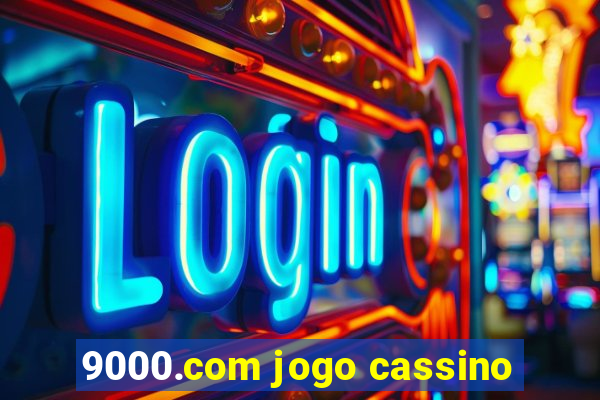 9000.com jogo cassino