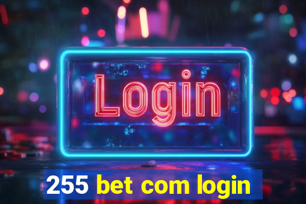 255 bet com login