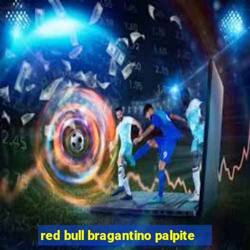 red bull bragantino palpite