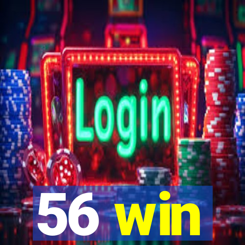 56 win