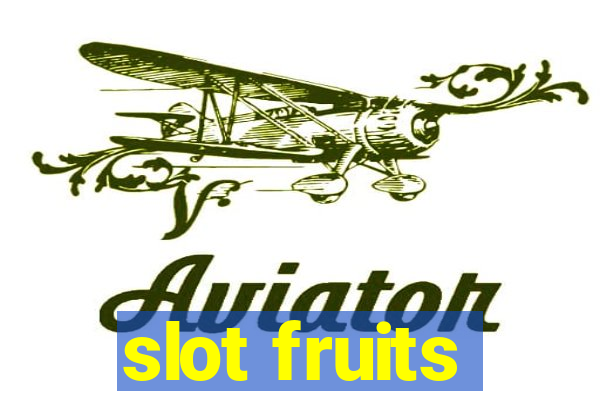 slot fruits