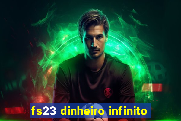 fs23 dinheiro infinito