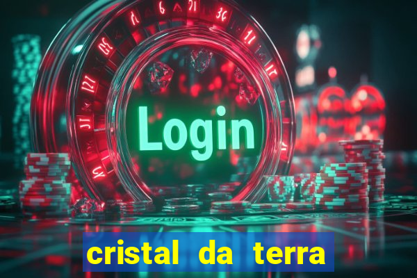 cristal da terra stardew valley