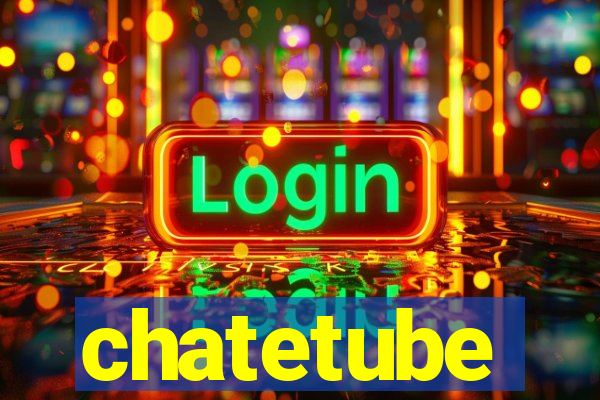 chatetube