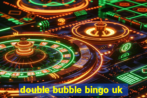 double bubble bingo uk