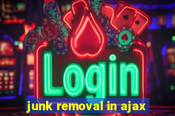 junk removal in ajax