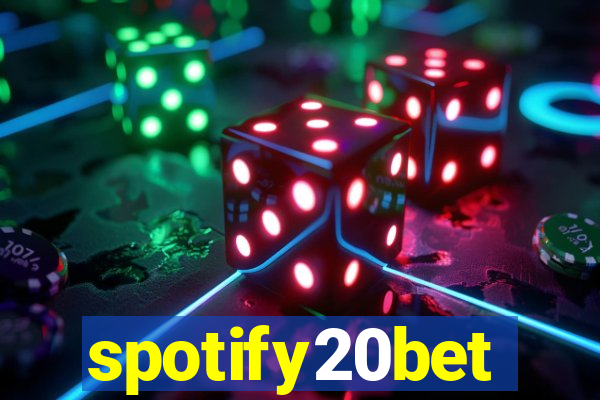 spotify20bet