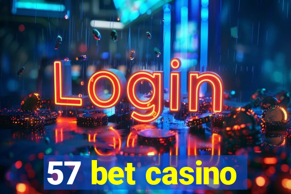 57 bet casino