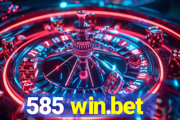 585 win.bet