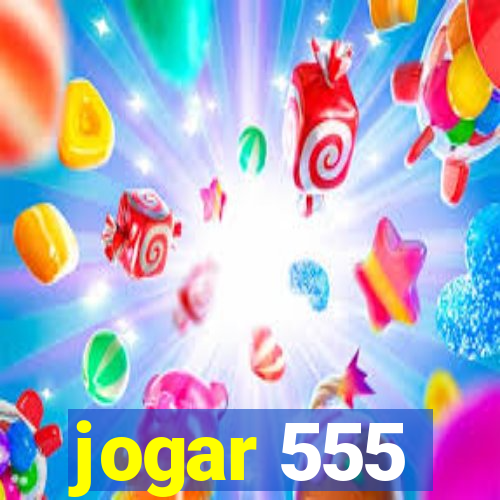 jogar 555