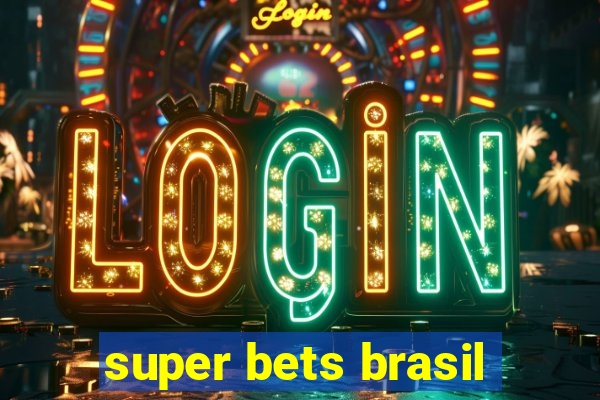 super bets brasil