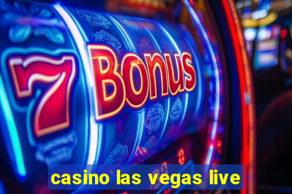 casino las vegas live