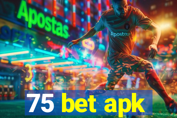 75 bet apk