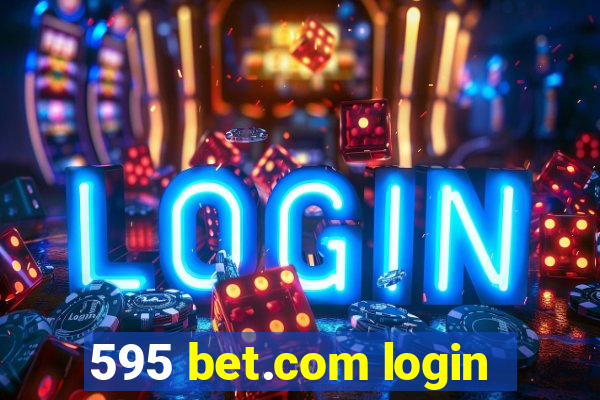 595 bet.com login