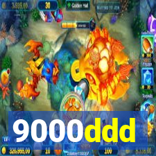 9000ddd