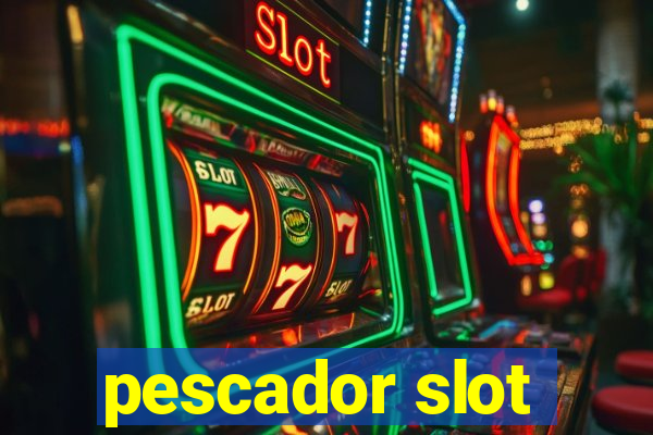 pescador slot