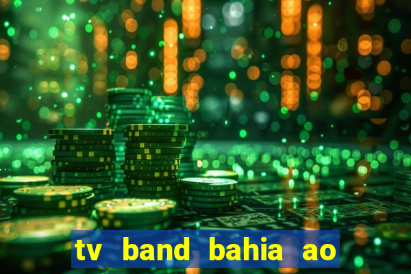 tv band bahia ao vivo online