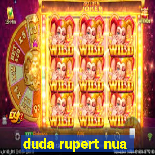 duda rupert nua