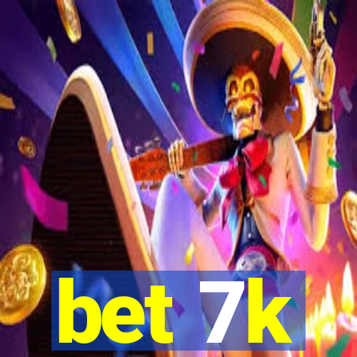 bet 7k