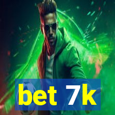 bet 7k