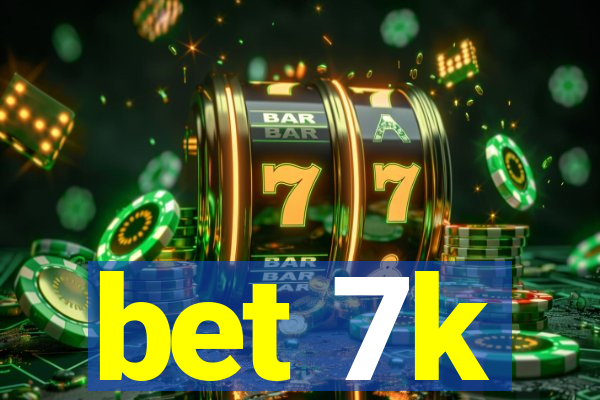 bet 7k